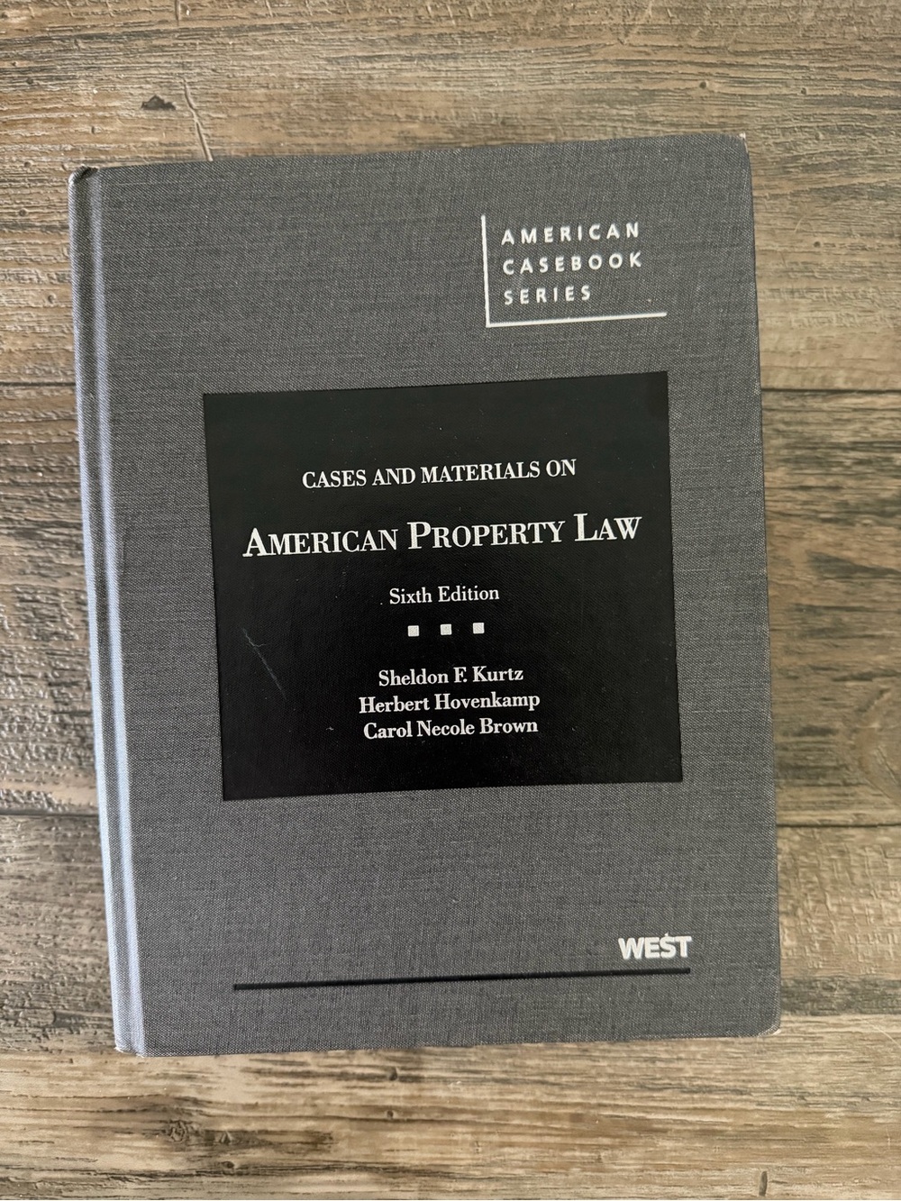 American Casebook Series: American Property Law, Sixth Edition